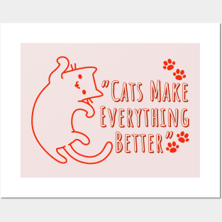 Cats Make Everything Better Posters and Art